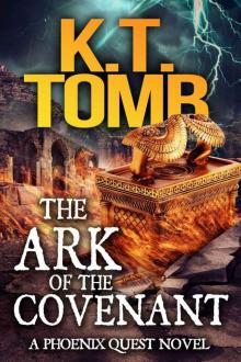 The Ark of the Covenant (A Phoenix Quest Adventure Book 5) Read online