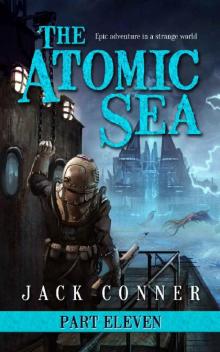 The Atomic Sea: Part Eleven Read online