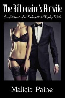 The Billionaire's Hotwife: Confessions of a Billionaire's Hotwife Read online