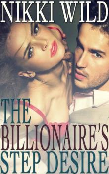 The Billionaire's Step Desire (Bareback Billionaire Taboo Steamy Romance) Read online