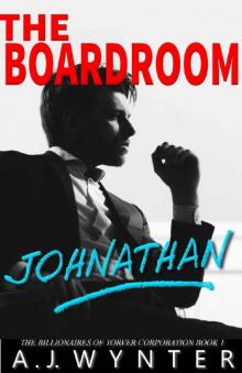 The Boardroom: Jonathan (The Billionaires of Torver Corporation Book 1) Read online
