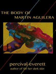 The Body of Martin Aguilera Read online
