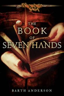 The Book of Seven Hands: A Foreworld SideQuest (The Foreworld Saga) Read online