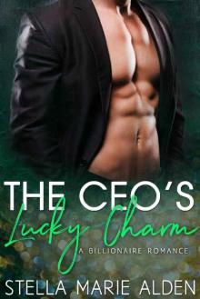 The CEO's Lucky Charm_A Billionaire Novella Read online