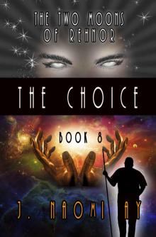 The Choice (The Two Moons of Rehnor, Book 8) Read online