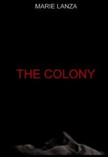 The Colony (Book 1): The Colony Read online
