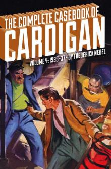 The Complete Casebook of Cardigan, Volume 4: 1935-37 Read online