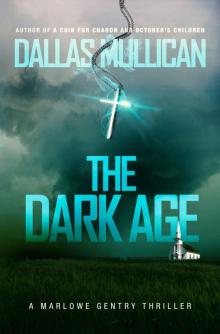 The Dark Age_A Marlowe Gentry Thriller Read online
