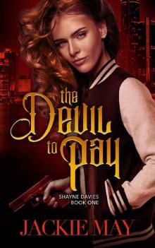 The Devil to Pay (Shayne Davies Book One) Read online