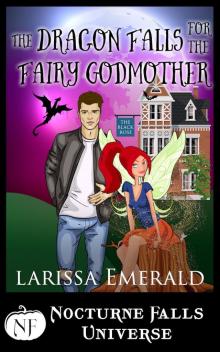 The Dragon Falls for the Fairy Godmother Read online