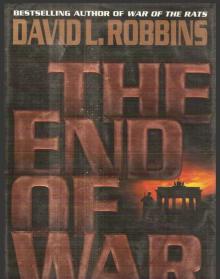 The End of War - A Novel of the Race for Berlin - [World War II 02] Read online