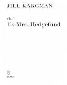 The Ex-Mrs. Hedgefund Read online