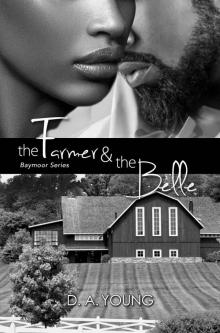 The Farmer & The Belle (Baymoor Book 1) Read online
