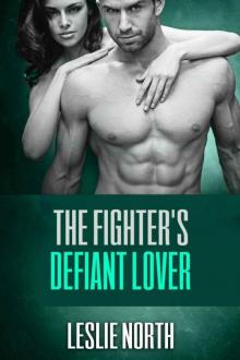 The Fighter's Defiant Lover (The Burton Brothers Series Book 4)