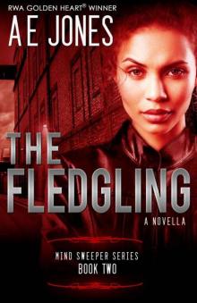 The Fledgling: A Novella (Mind Sweeper Series Book 2) Read online