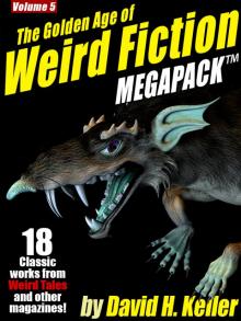 The Golden Age of Weird Fiction Megapack, Volume 5 Read online