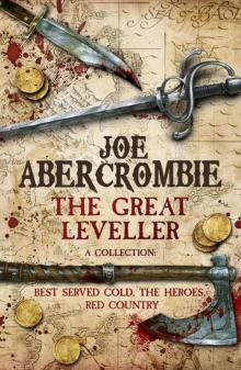 The Great Leveller: Best Served Cold, The Heroes and Red Country Read online