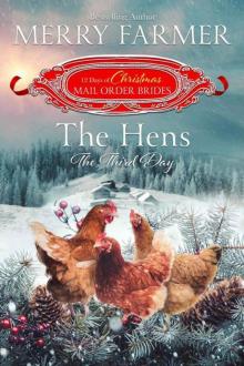 The Hens: The Third Day (The 12 Days 0f Christmas Mail-Order Brides Book 3) Read online