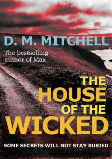 The House of the Wicked (a psychological thriller combining mystery, murder, crime and suspense) Read online
