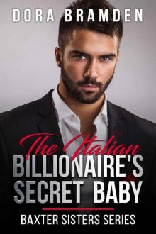 The Italian Billionaire's Secret Baby (Baxter Sisters Book 2)