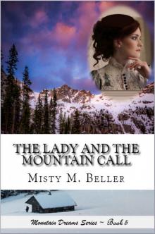 The Lady and the Mountain Call (Mountain Dreams Series Book 5) Read online