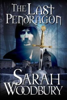 The Last Pendragon (The Last Pendragon Saga Book 1) Read online