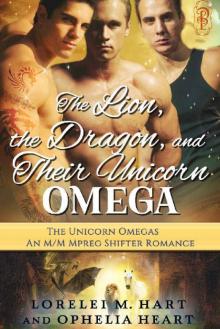 The Lion, the Dragon, and Their Unicorn Omega: An MM Mpreg Shifter Romance (The Unicorn Omegas Book 2) Read online