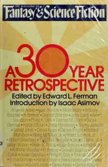 The Magazine of fantasy and science fiction : a 30-year retrospective Read online