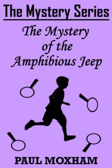 The Mystery of the Amphibious Jeep (The Mystery Series Short Story Book 13) Read online