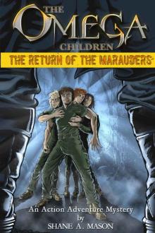 The Omega Children - The Return of the Marauders (A young adult fiction best seller): An Action Adventure Mystery