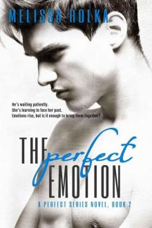 The Perfect Emotion (Book Two of The Perfect Series) Read online