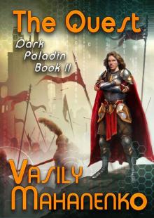 The Quest (Dark Paladin Book #2) LitRPG Series Read online