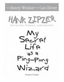 The Secret Life of a Ping-Pong Wizard Read online