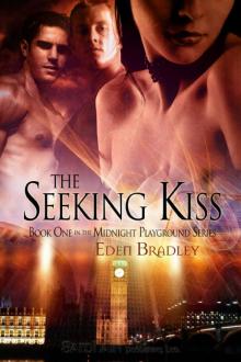 The Seeking Kiss: Midnight Playground, Book 1 Read online