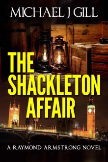 The Shackleton Affair (A Raymond Armstrong Novel Book 2) Read online