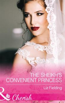 The Sheikh's Convenient Princess Read online