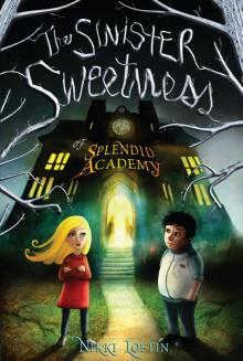 The Sinister Sweetness of Splendid Academy Read online