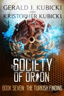 The Society of Orion Book #7: The Turkish Findings (Colton Banyon Mystery 21)