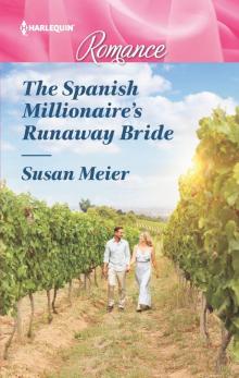 The Spanish Millionaire's Runaway Bride Read online