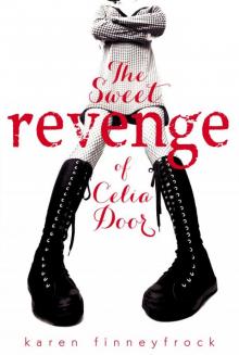 The Sweet Revenge of Celia Door Read online