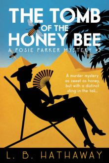 The Tomb of the Honey Bee: A Posie Parker Mystery (The Posie Parker Mystery Series Book 2) Read online