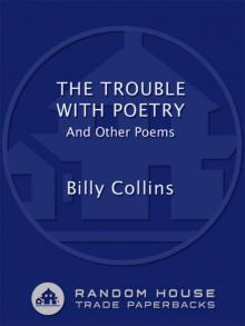 The Trouble with Poetry: And Other Poems Read online