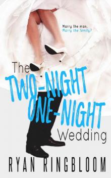 The Two-Night One-Night Wedding Read online