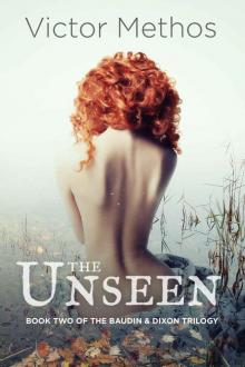The Unseen - A Mystery (The Baudin & Dixon Trilogy Book 2) Read online