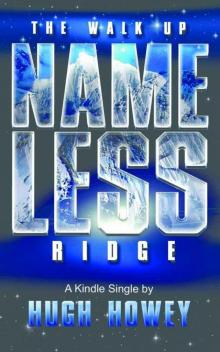 The Walk Up Nameless Ridge (Kindle Single) Read online