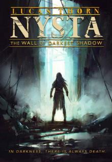 The Wall of Darkest Shadow (Nysta Book 5) Read online