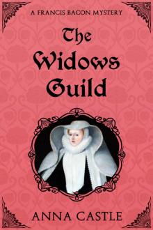 The Widows Guild: A Francis Bacon Mystery (The Francis Bacon Mystery Series Book 3) Read online