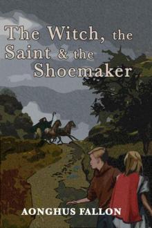 The Witch, the Saint & the Shoemaker Read online