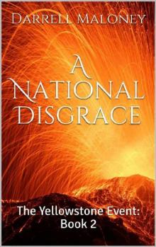 The Yellowstone Event (Book 2): A National Disgrace Read online