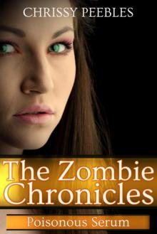 The Zombie Chronicles - Book 4 - Poisonous Serum (Apocalypse Infection Unleashed Series) Read online